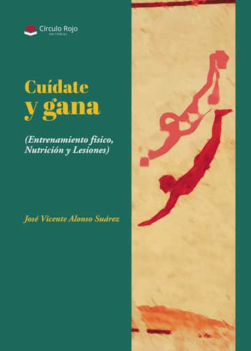 Cuídate y gana (Entrenamiento físico, Nutrición y Lesiones)