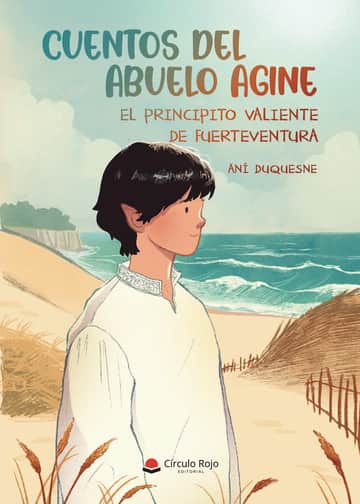 CUENTOS DEL ABUELO AGINE “EL PRINCIPITO VALIENTE DE FUERTEVENTURA”
