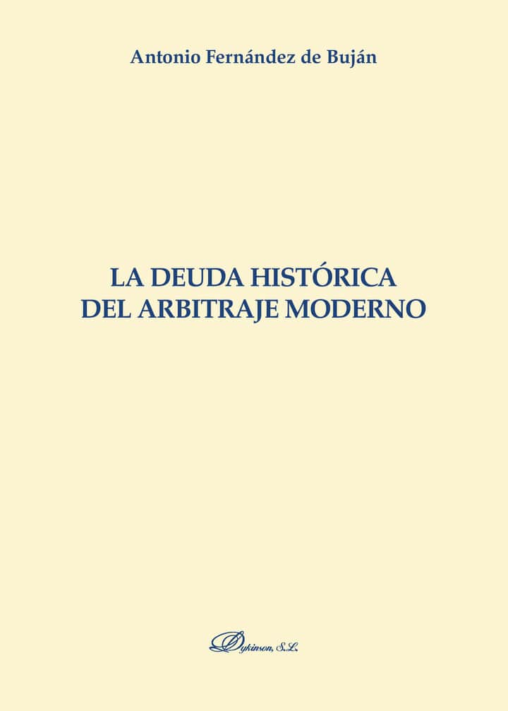 La deuda histórica del arbitraje moderno.