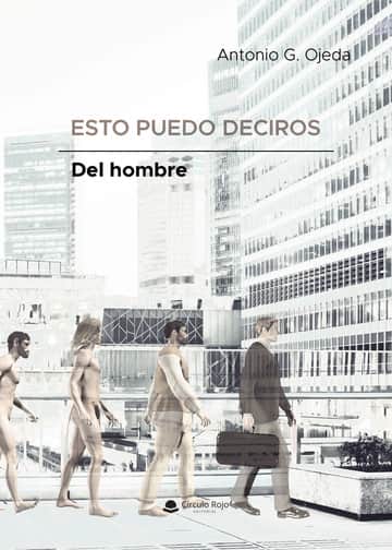 Esto puedo deciros… Del hombre