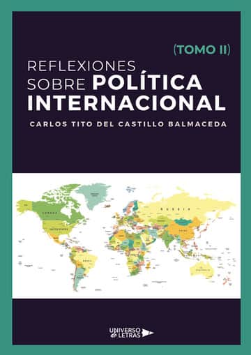 Reflexiones sobre Política Internacional (Tomo II)
