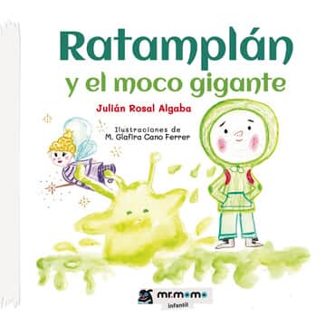 Ratamplán y el moco gigante