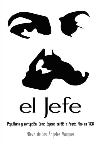 El Jefe: Populismo y corrupción.