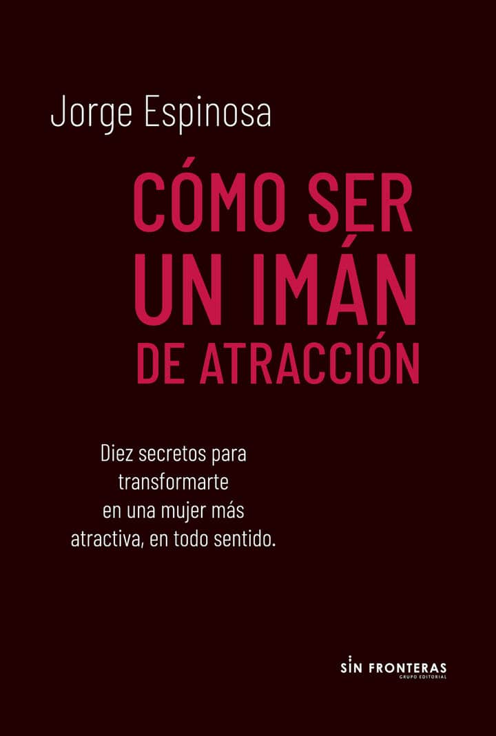 Cómo ser un imán de atracción