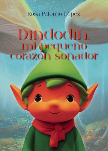 Dindodín, mi pequeño corazón soñador
