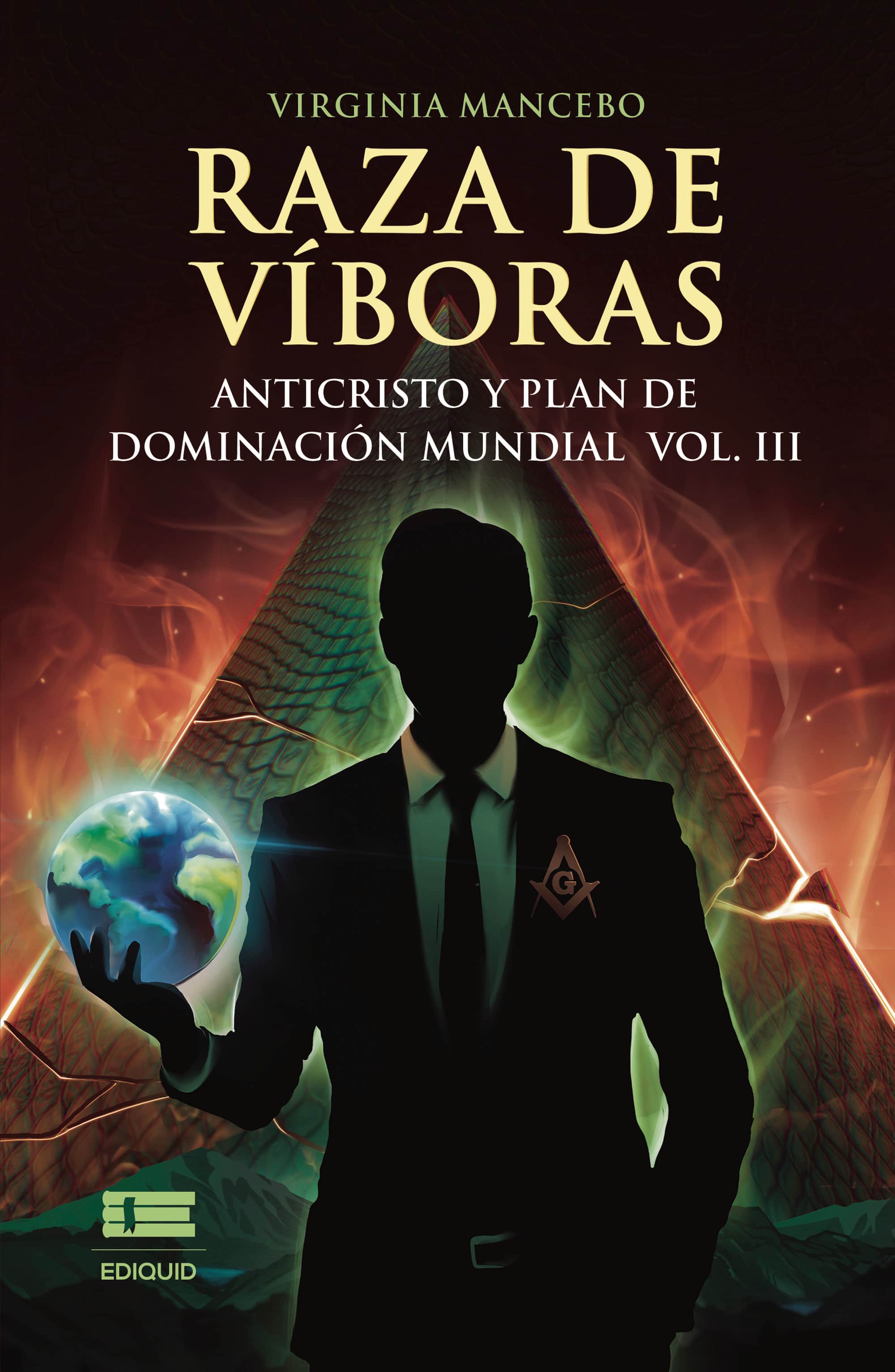 Raza de víboras. Vol III: Anticristo y plan de dominación mundial: Anticristo y plan de dominación mundial