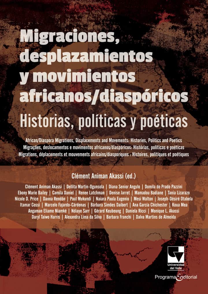 Migraciones, desplazamientos y movimientos africanos/diaspóricos: Historias, políticas y poéticas