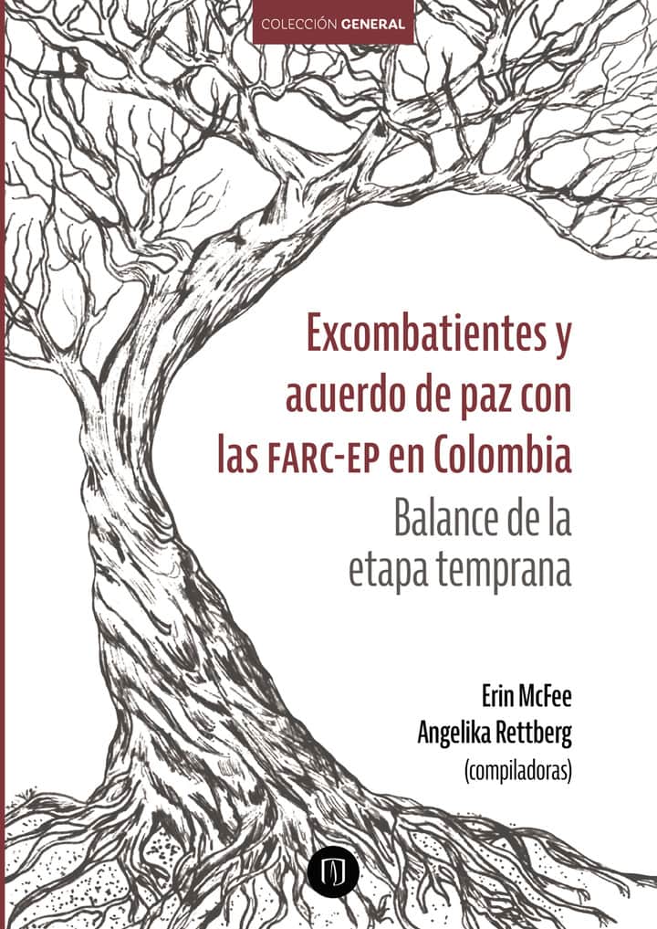 Excombatientes y acuerdo de paz con las FARC-EP en Colombia. Balance de la etapa temprana