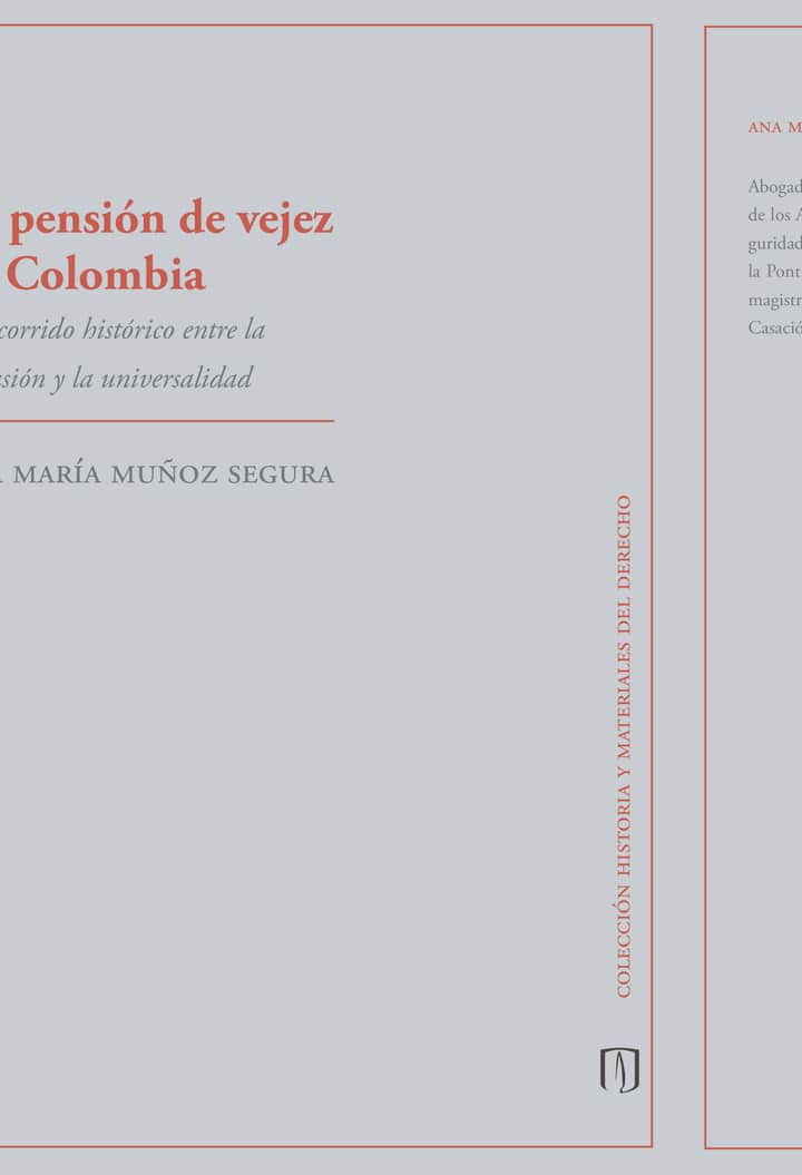 La pensión de vejez en Colombia. El recorrido histórico entre la exclusión y la universidad