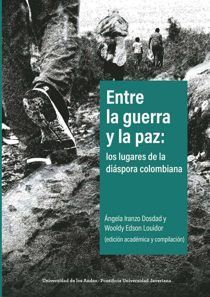 Entre la guerra y la paz: los lugares de la diáspora colombiana