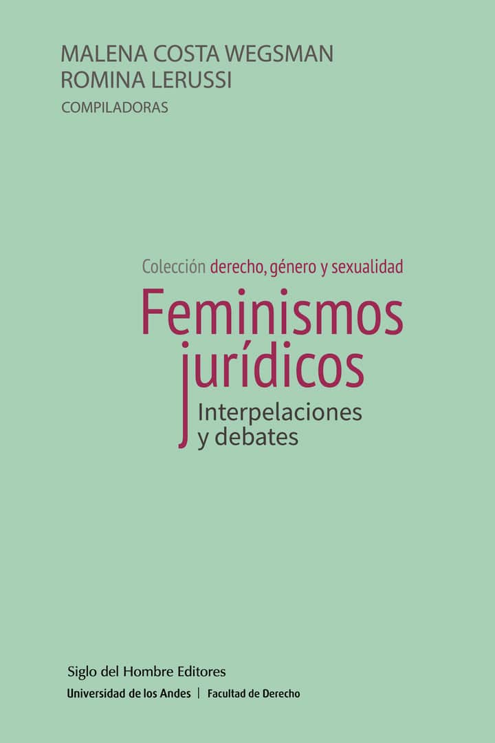 Feminismos jurídicos interpelaciones y debates