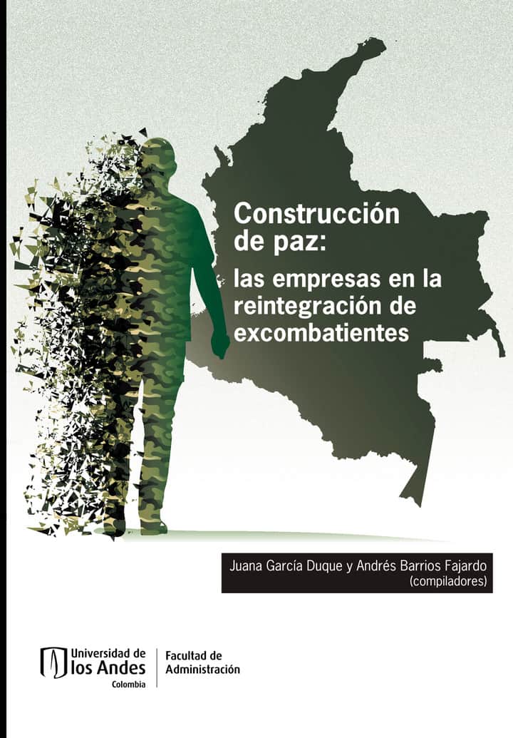 Construcción de paz: las empresas en la reintegración de excombatientes