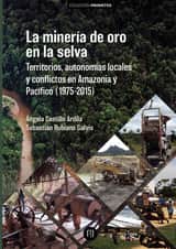 La minería de oro en la selva