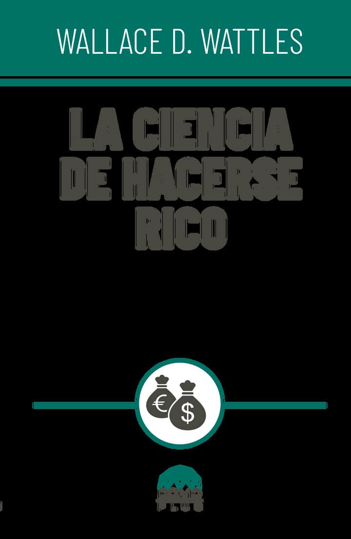 La ciencia de hacerse rico