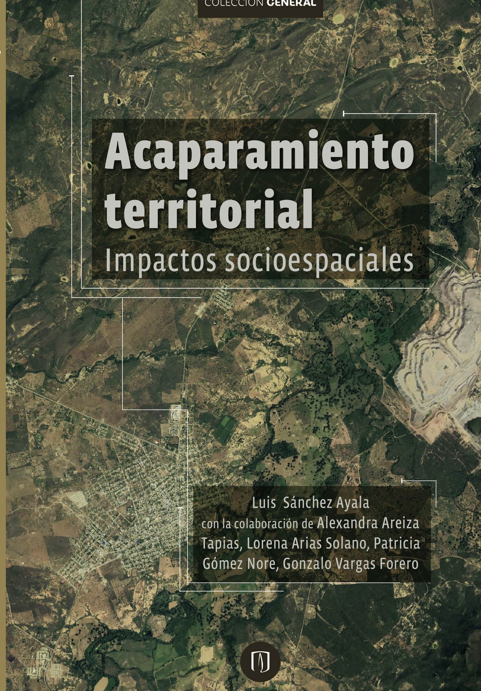 Acaparamiento territorial. Impactos socioespaciales