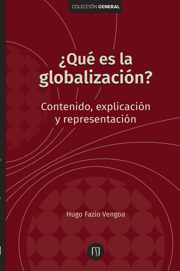 ¿Qué es la globalización? Contenido, explicación y representación
