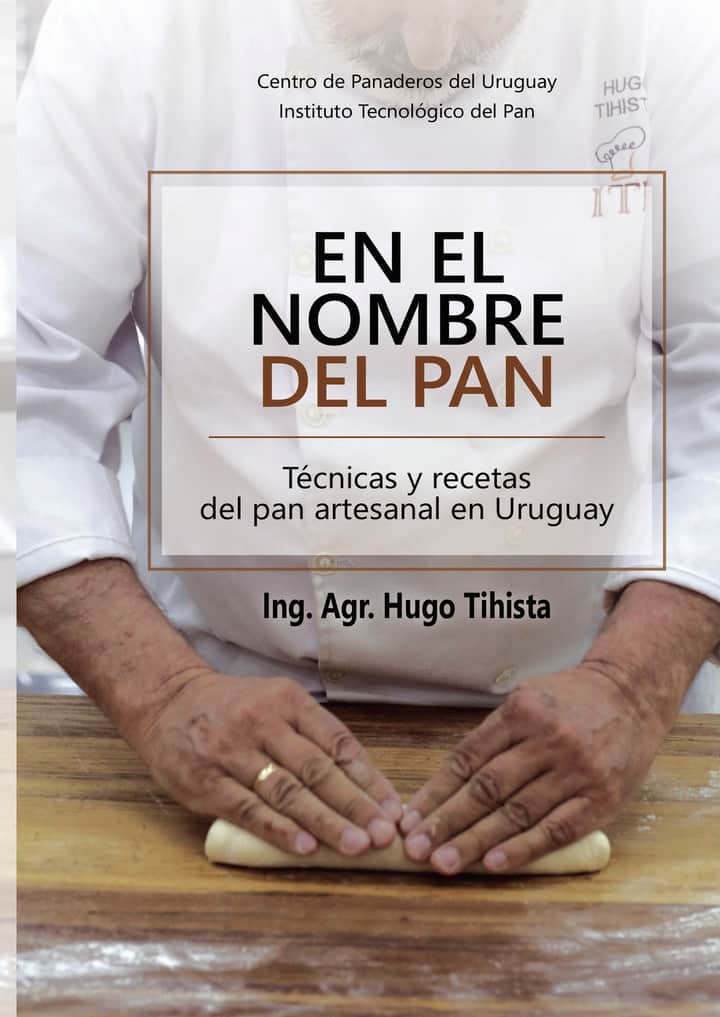 En el nombre del pan: Técnicas y recetas del pan artesanal en Uruguay