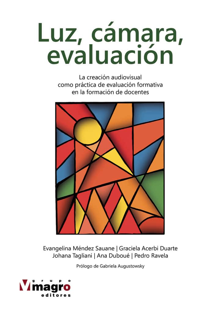 Luz, cámara, evaluación: La creación audiovisual como práctica de evaluación formativa en la formación de docentes