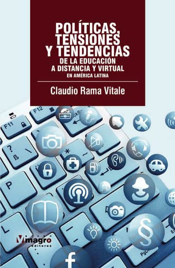 Polticas, tensiones y tendencias de la educación a distancia y virtual en América Latina