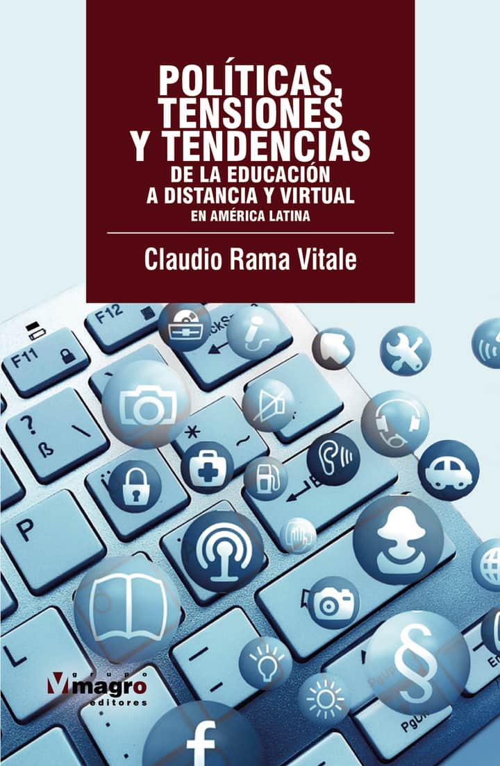 Polticas, tensiones y tendencias de la educación a distancia y virtual en América Latina