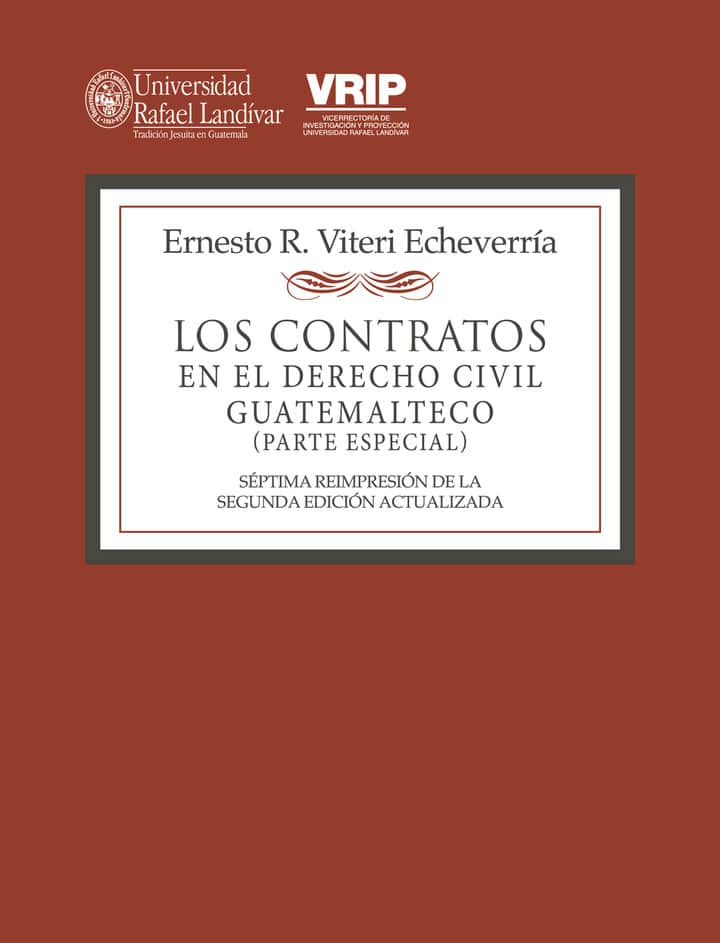 Los contratos en el derecho civil guatemalteco(Parte especial)séptima reimpresión de la segunda edición actualizada