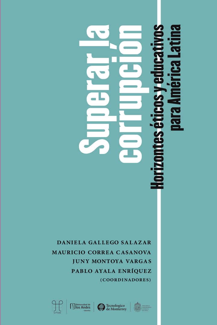 Superar la corrupción. Horizontes éticos y educativos para América Latina