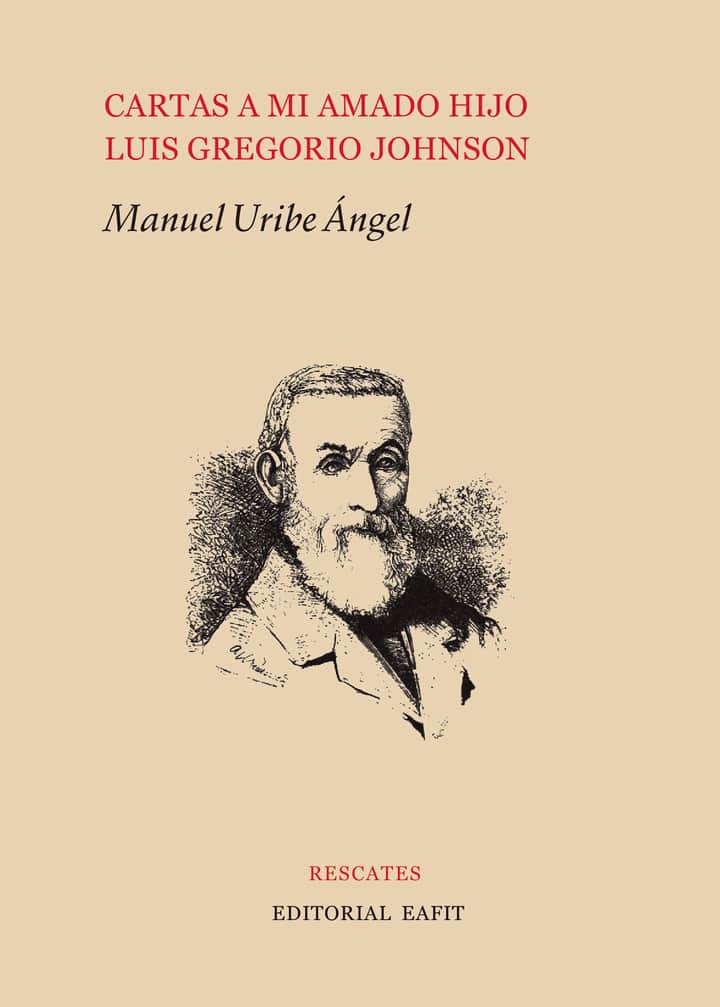 Cartas a mi amado hijo Luis Gregorio Johnson
