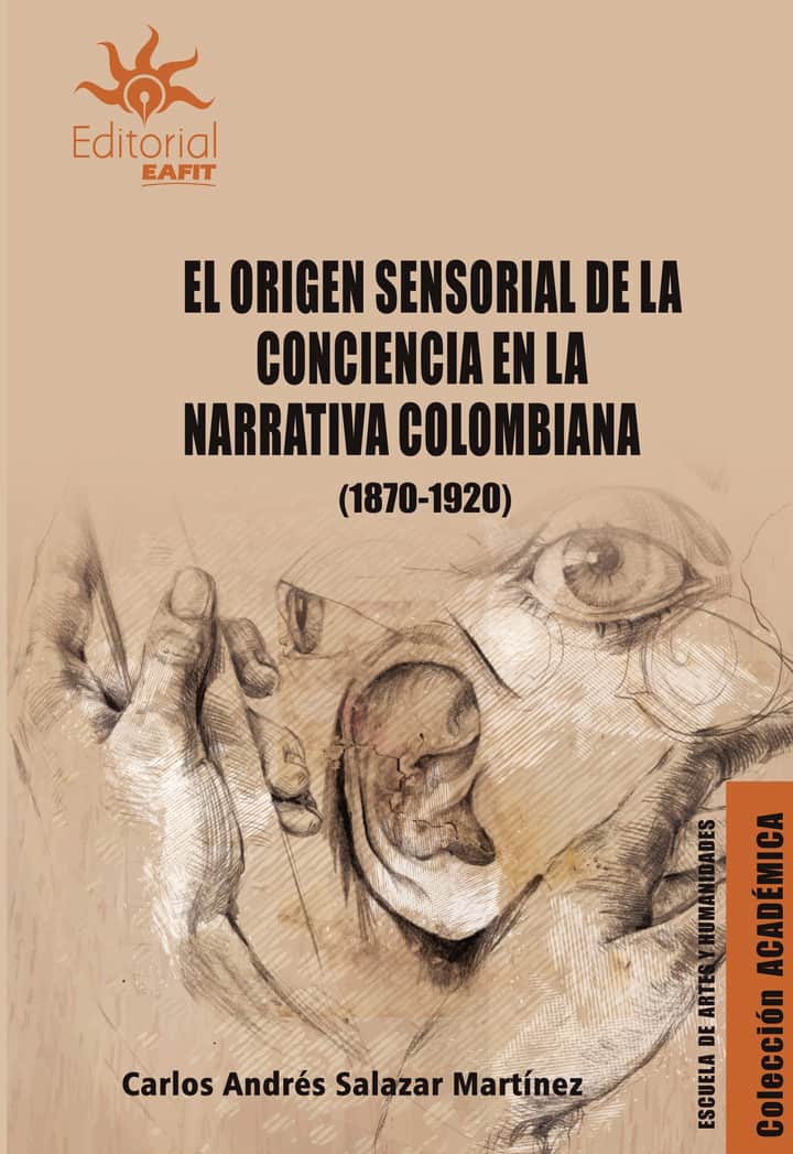 El origen sensorial de la conciencia en la narrativa colombiana (1870-1920)