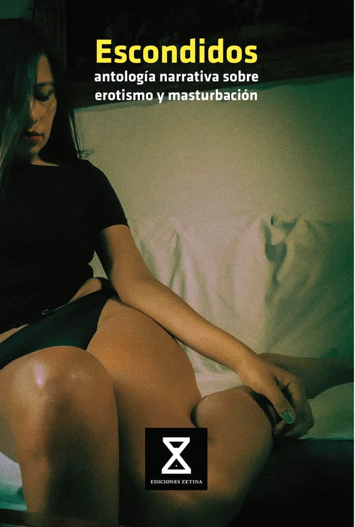 Escondidos: Antología narrativa sobre erotismo y masturbación