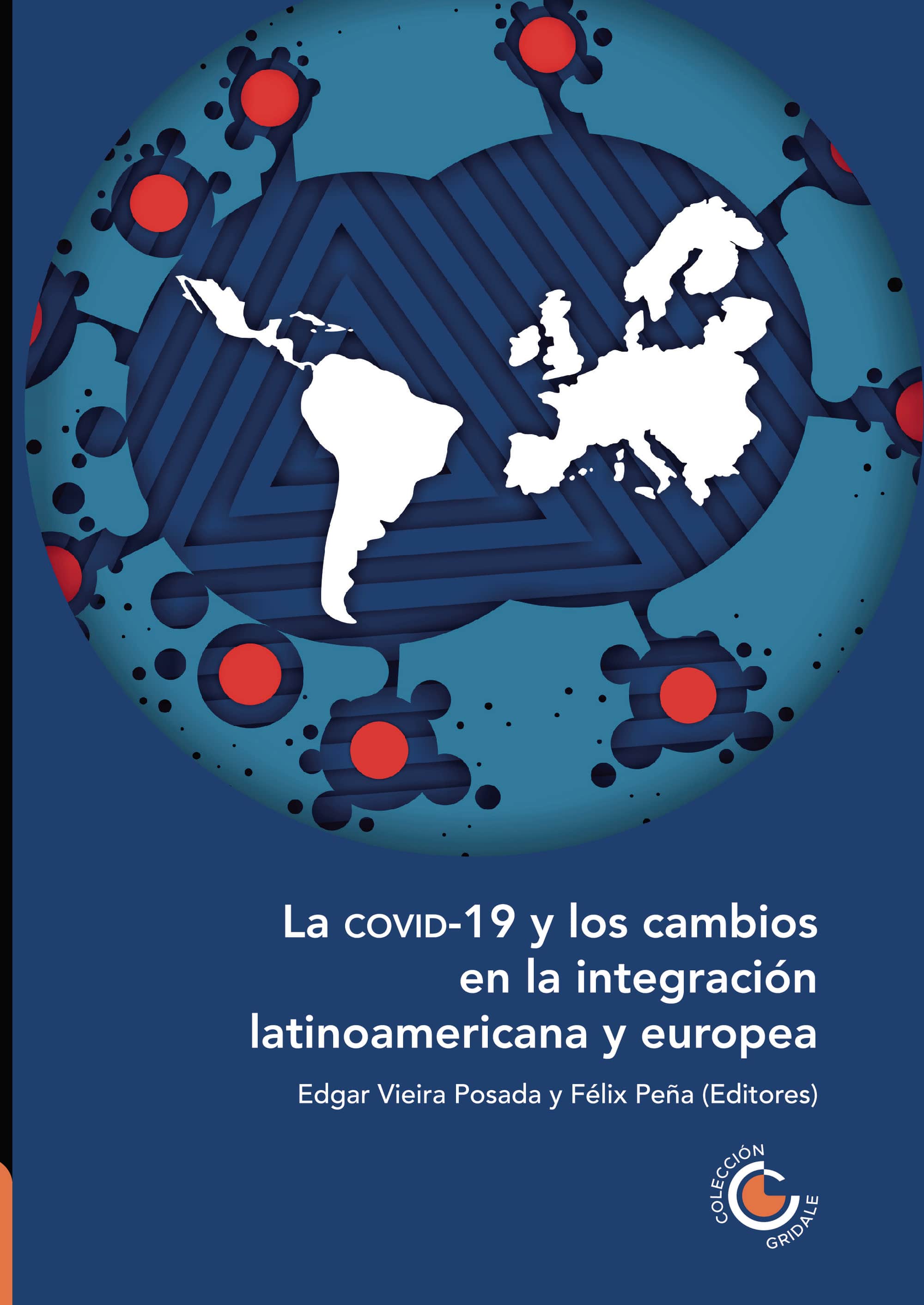 La COVID-19 y los cambios en la integración latinoamericana y europea