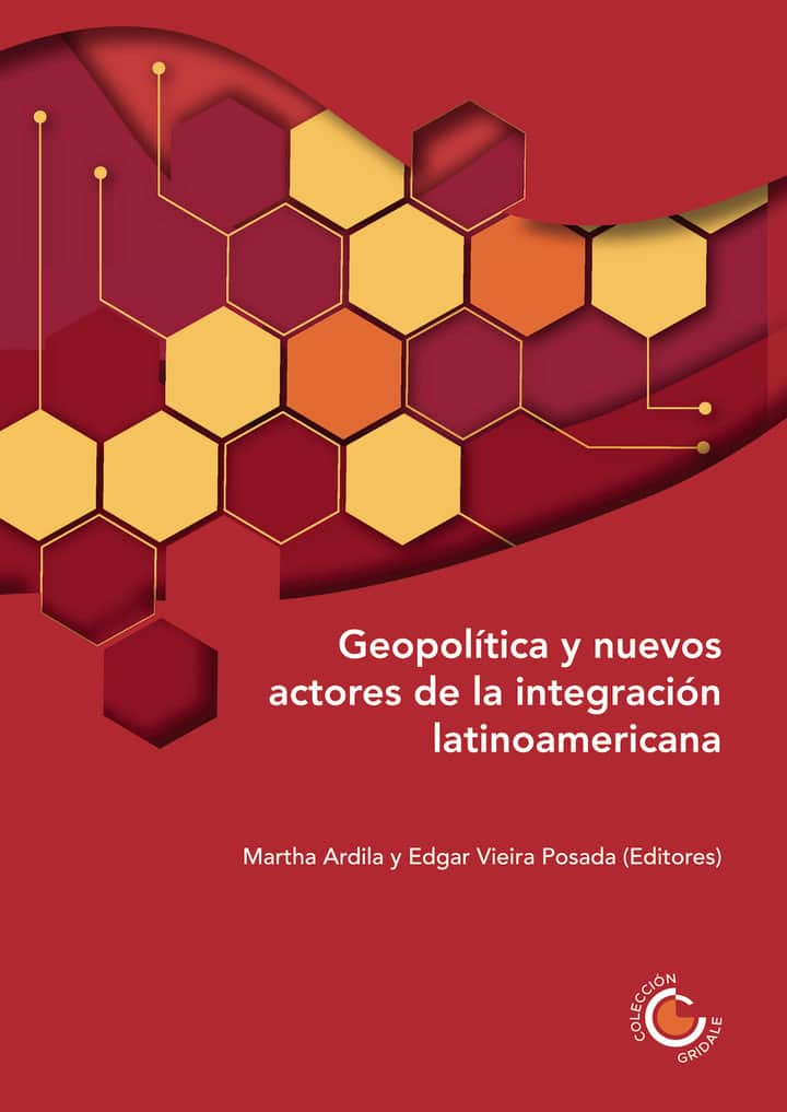 Geopolítica y Nuevos Actores de la Integración Latinoamericana