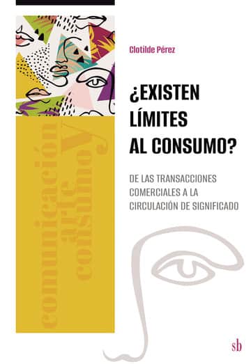 ¿Existen límites al consumo?: De las transacciones comerciales a la circulación de significado