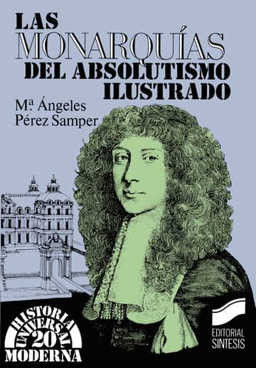 Las monarquías del Absolutismo Ilustrado
