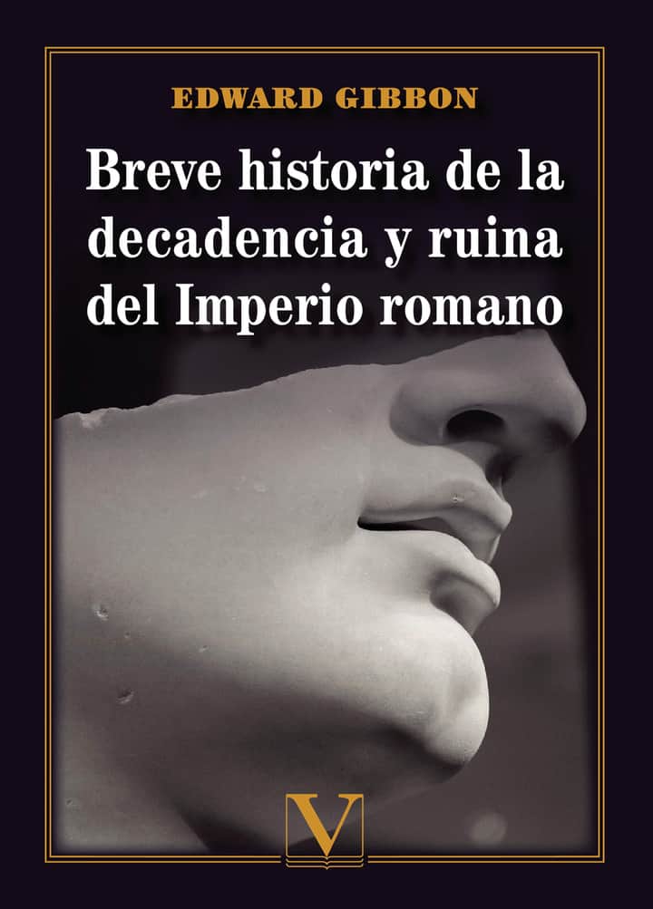 Breve historia de la decadencia y ruina del Imperio romano
