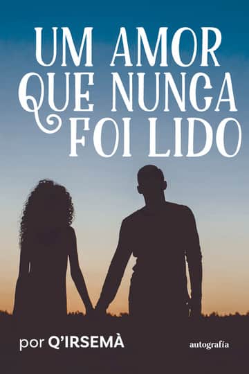 Um Amor que Nunca Foi Lido