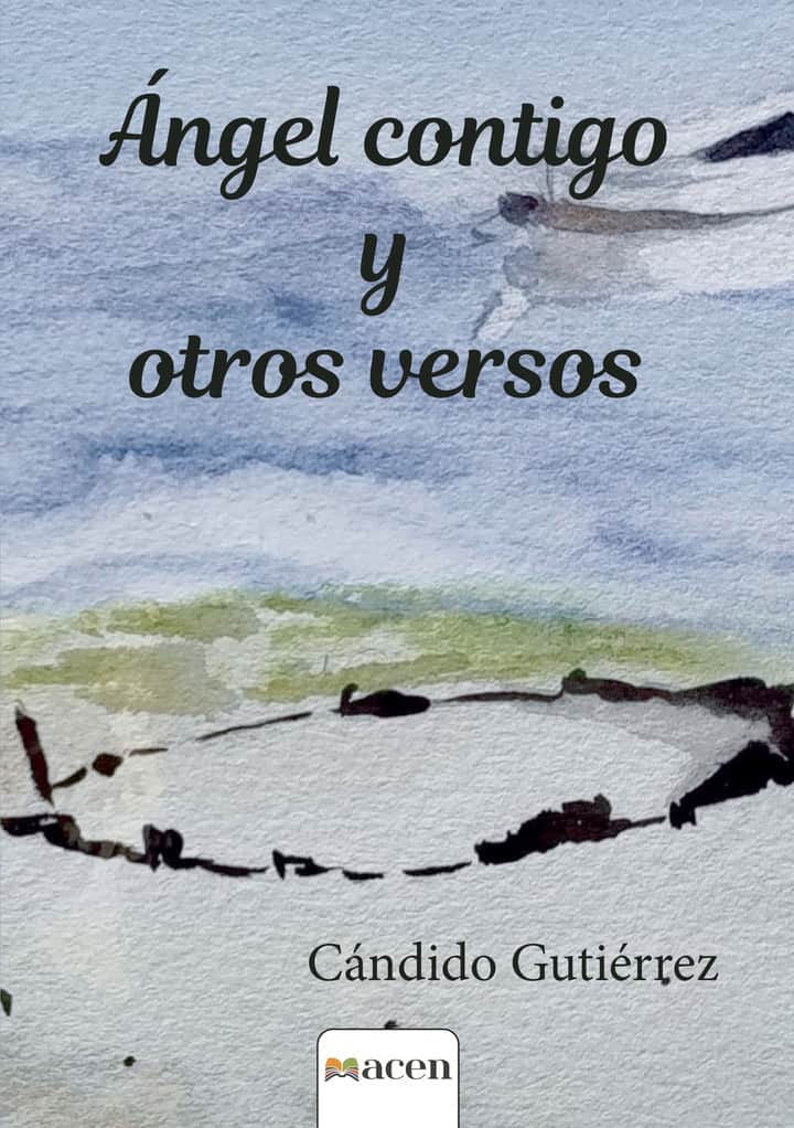 ÁNGEL CONTIGO Y OTROS VERSOS