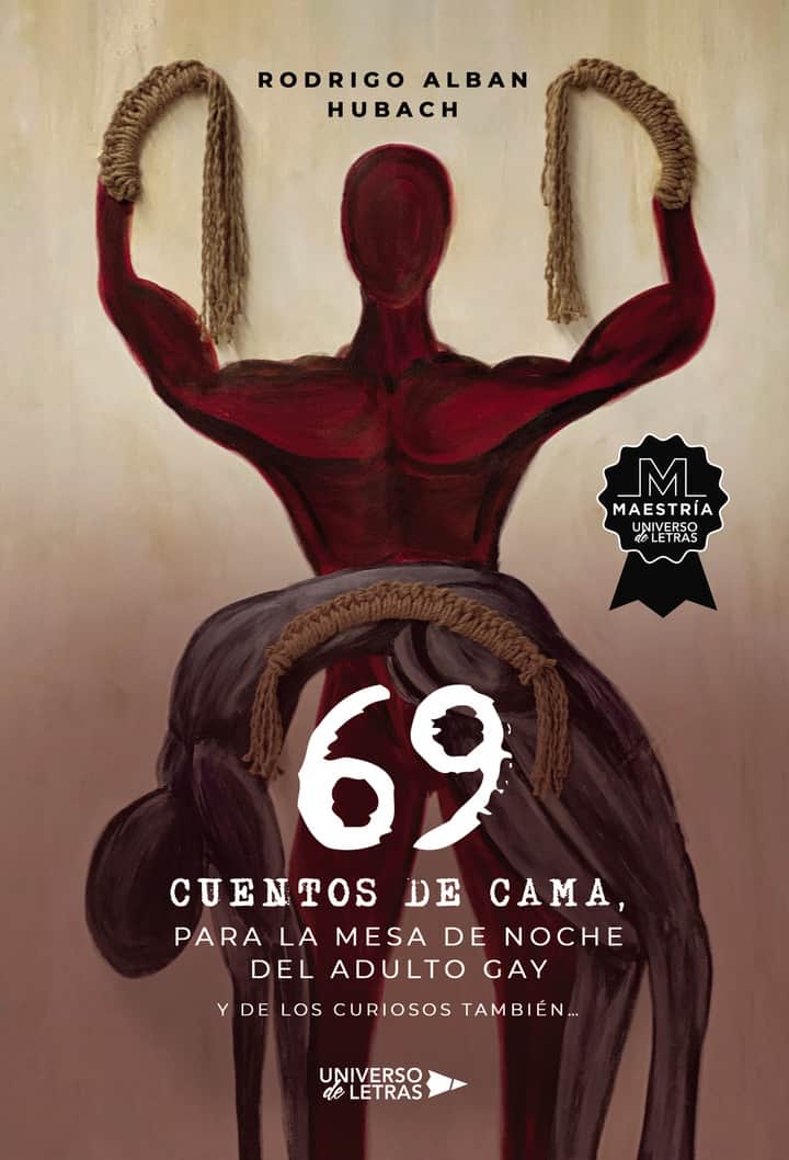 69 Cuentos de cama, para la mesa de noche del adulto gay y de los curiosos también…