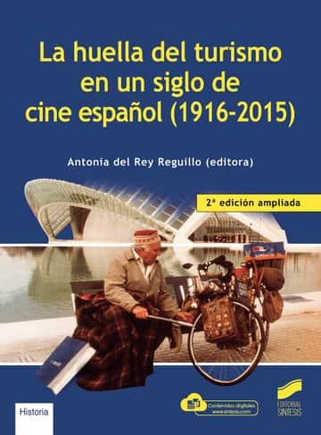 La huella del turismo en un siglo de cine español (1916-2015) (segunda edición ampliada)