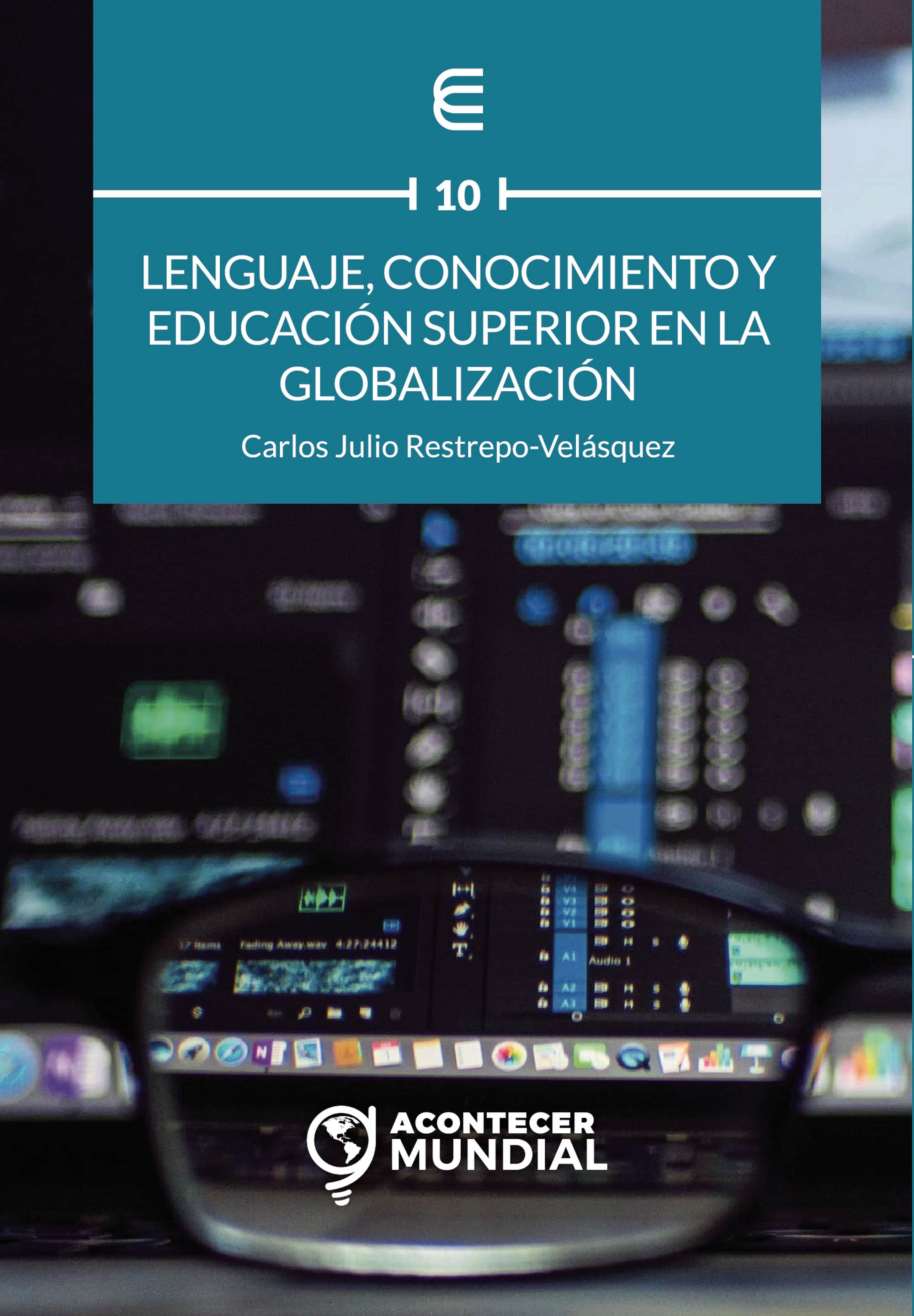 Lenguaje, conocimiento y educación superior en la globalización