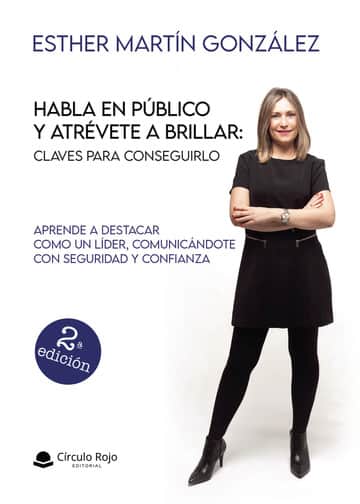 Habla en público y atrévete a brillar: Claves para conseguirlo