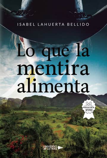 Lo que la mentira alimenta