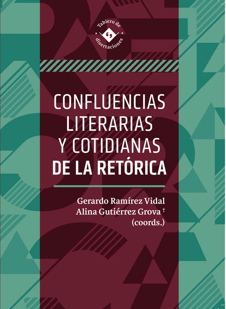 Confluencias literarias y cotidianas de la retorica: Confluencias literarias y cotidianas de la retorica