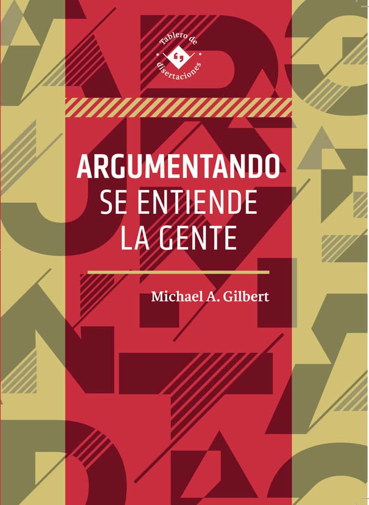 Argumentando se entiende la gente: Argumentando se entiende la gente