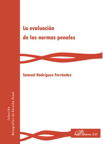 La evaluación de las normas penales.