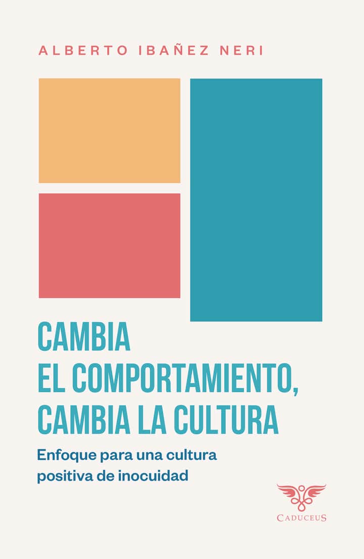 Cambia el comportamiento, cambia la cultura: Enfoque para una cultura positiva de inocuidad