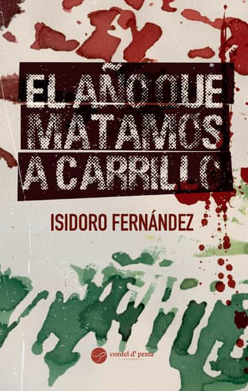 El año que matamos a Carrillo