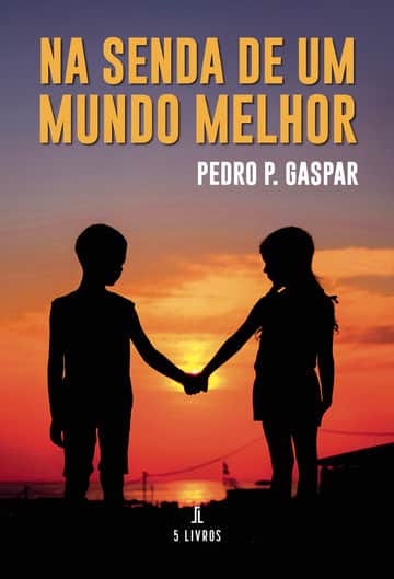 Na Senda de Um Mundo Melhor
