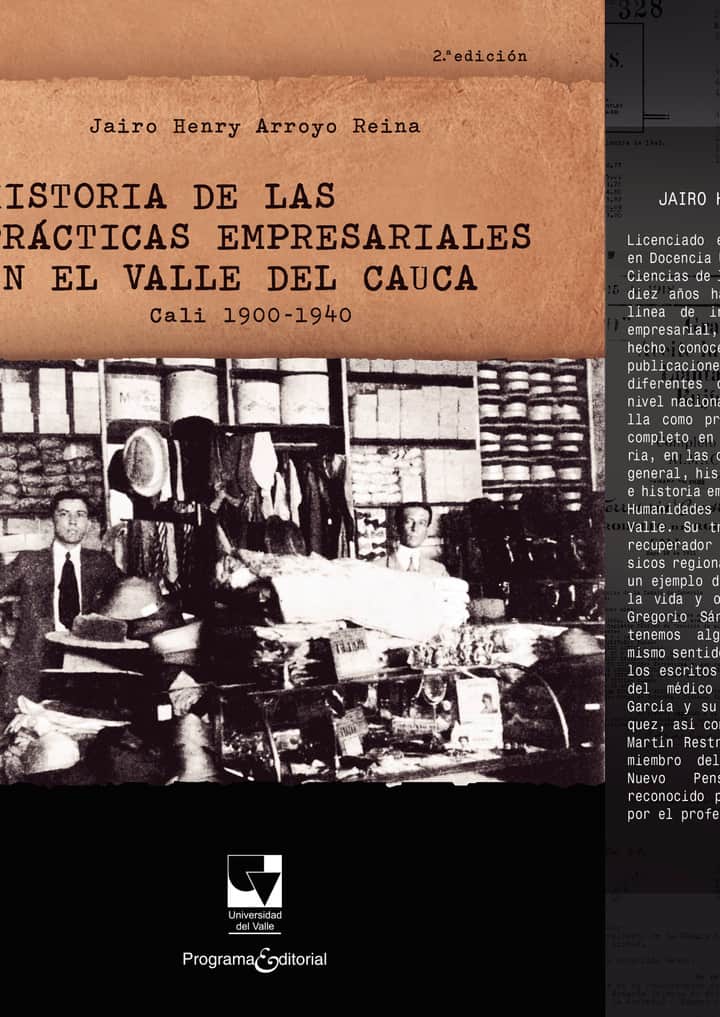 Historia de las prácticas empresariales en el Valle del Cauca. Cali 1900 – 1940