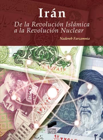 IRAN DE LA REVOLUCIÓN ISLÁMICA A LA REVOLUCIÓN NUCLEAR