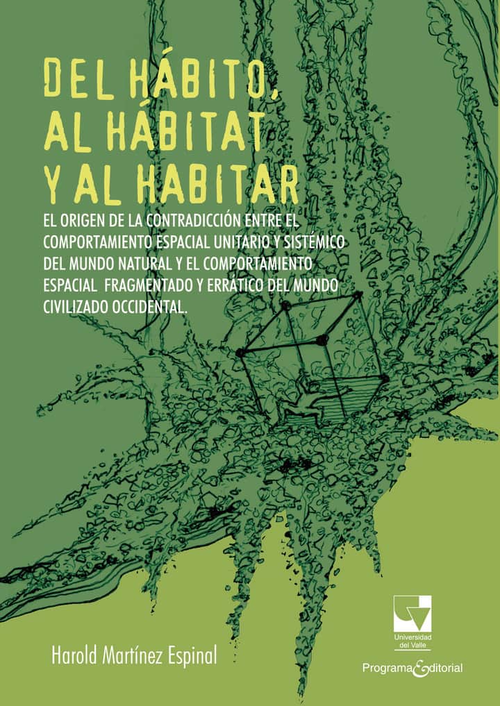 Del hábito, al hábitat y al habitar